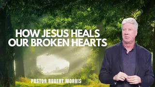 How Jesus heals our broken hearts | “Mending” by Pastor Robert Morris