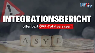 Integrationsbericht offenbart erneut ÖVP-Totalversagen!