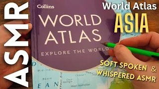 ASMR Ramble with an Atlas of East Asia & South East Asia 🌏