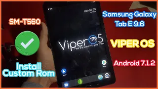 Samsung Galaxy Tab E 9.6 Custom Rom | Install VIPER OS Rom Android 7.1.2 For T560