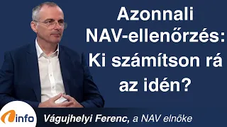 Ki számítson azonnali NAV-ellenőrzésre az idén? Vágujhelyi Ferenc, Inforádió, Aréna