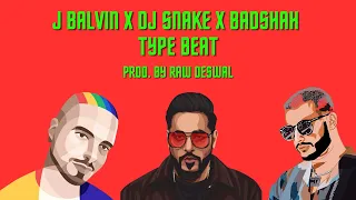 Dj Snake X Badshah X J Balvin X Tainy Type Beat | Reggaeton Type  Beat | Prod. By Raw DeswaL