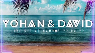 Yohan & David - Live Set At Nammos 22.04.22 (Melodic Techno/Progressive House)