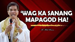 'WAG KA SANANG MAPAGOD SA PAGDARASAL AT PAGTITIWALA SA KANYA KAHIT MAY PROBLEMA || FR FIDEL ROURA