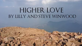 Higher Love Lyric Video Lilly and Steve Winwood Version