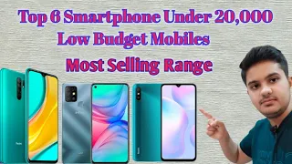 Top 6 Smartphone Under 20,000 | Low Budget Mobiles | Most Selling Range |