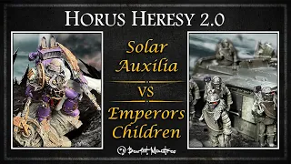 Emperor's Children Vs Solar Auxilia - 2000pts - Heresy 2.0 - Horus Heresy Battle Report