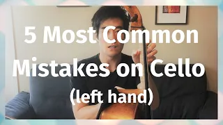 Cello Lesson: 5 Most Common Mistakes (left hand)