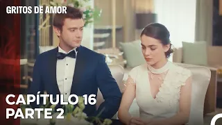 Gritos de Amor Capítulo 16 Parte 2