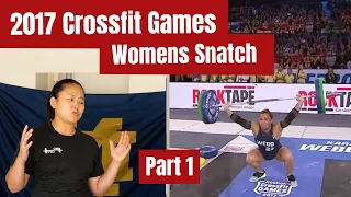 2017 Crossfit Games Womens Max Snatch Event - Olympic Lifting Coach Reacts - Part 1 I WuLift
