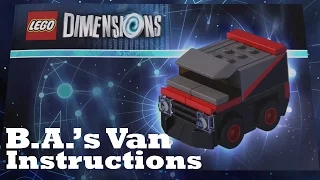 Lego Dimensions B.A. Fun Pack! The A-Team! B.A.'s Van Instructions!