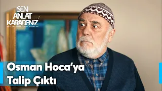 Osman Hoca'ya talip var | Sen Anlat Karadeniz