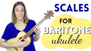 How To Play Scales for Baritone Ukulele (Tutorial)