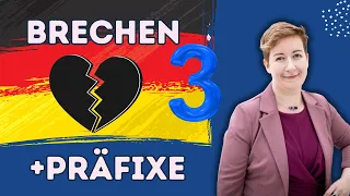BRECHEN + Präfixe | Teil 3 | Deutsche Verben | B1 B2 C1 | Deutsch mit Marija