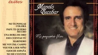 Manolo Escobar - Mi Pequeña Flor y Sus Ultimos Exitos