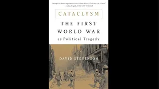 Cataclysm: The First World War as Political Tragedy, by David Stevenson