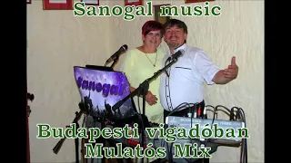 Sanogal music - Budapesti vigadóban - Mulatós Mix