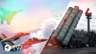 Israel will strike S-300, if it is used against Israeli fighter-jets - TV7 Israel News 25.04.18