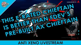 This E-Rated Chieftain is better than FDEV's Pre-Built AX Chieftain