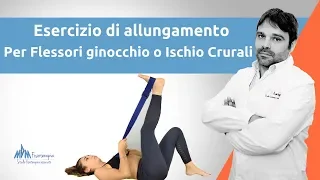 Allungamento e stretching ischio crurali per mal di schiena e sciatica