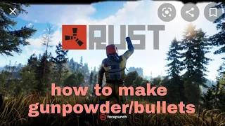 How to make gun powder/bullets in rust console 2024