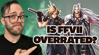 Is Final Fantasy VII Overrated?