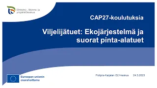 Viljelijätukikoulutus: Ekojärjestelmä ja suorat pinta-alatuet, 24.3.2023 (CAP27)