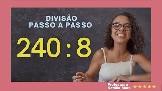 "240/8" "240:8" "Dividir 240 por 8" "Dividir 240 entre 8" "240 dividido por 8" “canal de divisão”