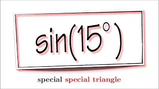 sin(15º), special special triangle, featuring Ood!