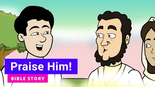 Bible story "Praise Him!" | Primary Year D Quarter 2 Episode 13 | Gracelink