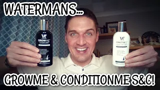 WATERMANS - GROWME & CONDITIONME S&C! Let's take a look...