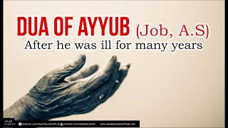 Dua of Prophet Ayub A.S For Cure from Illness & Distress