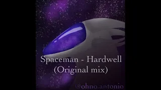 [slowed] Spaceman - Hardwell (Original mix)