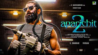 Aparichit 2 Trailer & Full Movie Release Update | Vikram | S. Shankar |