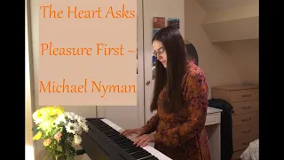 The Heart Asks Pleasure First ~ Michael Nyman (piano cover)