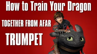 How to Train Your Dragon - Together From Afar | Trumpet