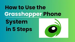 How to Use the Grasshopper Phone System in 5 Steps