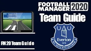 Football Manager 2020 - Everton Team & Player Guide - FM20