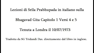 Bhagavad Gita Capitolo 1 Verso 4 e 5 - Lezione Di Srila Prabhupada Tenuta il 10/07/1973 a Londra