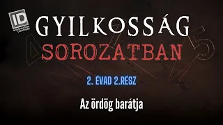 GYILKOSSÁG SOROZATBAN  - S02E02: Az ördög barátja