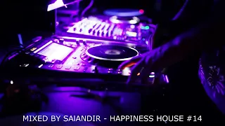 MIXED BY SAlANDIR - HAPPINESS HOUSE #14  / с Авторскими Правами