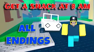 Get A Snack At 8 AM - ALL ENDINGS  [ROBLOX]