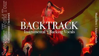 Ariana Grande - God is a woman [Instrumental w/ Backing Vocals] (Sweetener Tour Version) Lyric Video