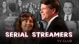 Duggar Family: "19 Kids and Canceled" | Serial Streamers TV Club