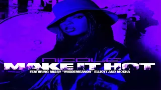 Nicole Wray ft Missy Elliott & Mocha - Make It Hot (Timbaland Remix)