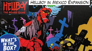 HELLBOY in MEXICO Expansion Unboxing for HELLBOY the BOARD GAME