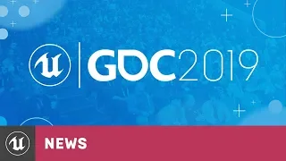 GDC 2019 Preshow | Inside Unreal