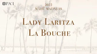 Māhū Madness 2022: Lady Laritza La Bouche