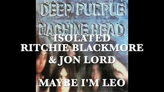 Deep Purple - Isolated - Ritchie Blackmore & Jon Lord - Maybe I'm A Leo