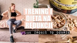 TRENING I DIETA NA REDUKCJI | PORADY I WSKAZÓWKI